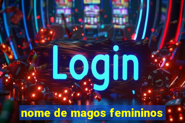 nome de magos femininos